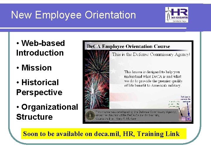 New Employee Orientation • Web-based Introduction • Mission • Historical Perspective • Organizational Structure