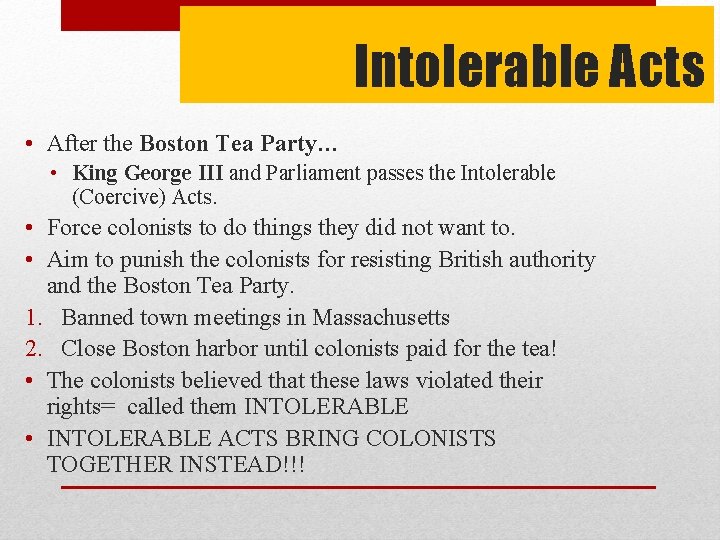 Intolerable Acts • After the Boston Tea Party… • King George III and Parliament