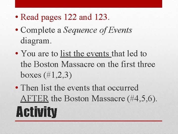  • Read pages 122 and 123. • Complete a Sequence of Events diagram.