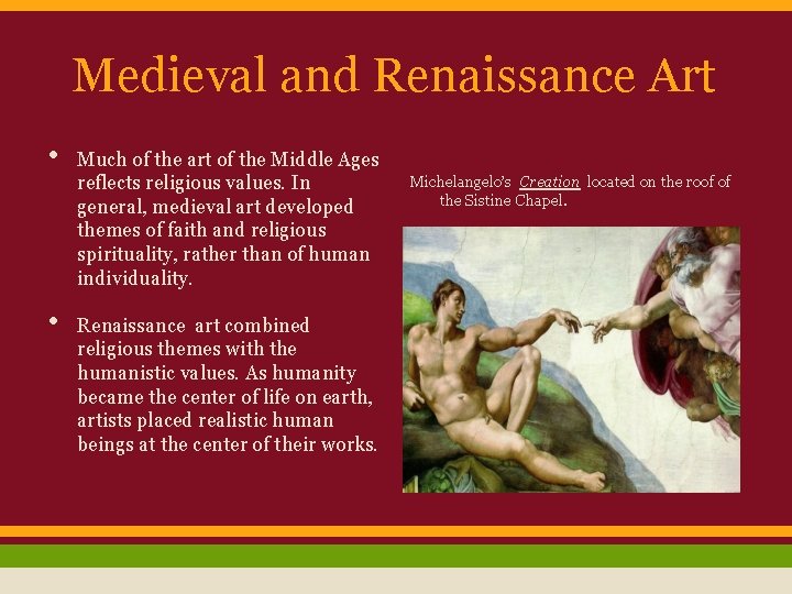 Medieval and Renaissance Art • • Much of the art of the Middle Ages