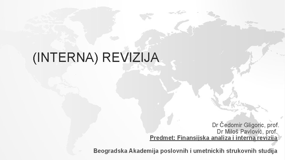 (INTERNA) REVIZIJA Dr Čedomir Gligoric, prof. Dr Miloš Pavlović, prof. Predmet: Finansijska analiza i