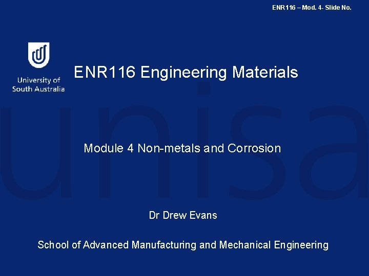 ENR 116 – Mod. 4 - Slide No. ENR 116 Engineering Materials Module 4