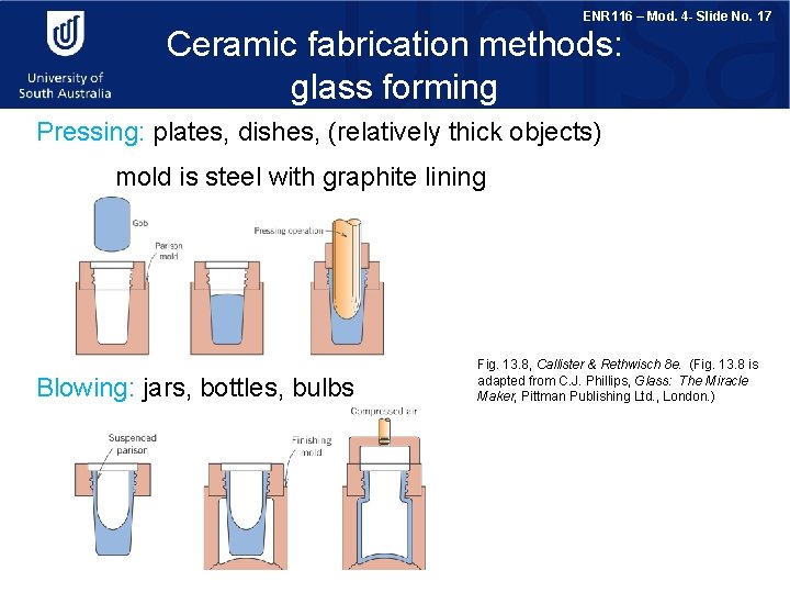 ENR 116 – Mod. 4 - Slide No. 17 Ceramic fabrication methods: glass forming