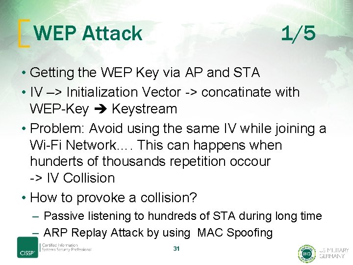 WEP Attack 1/5 • Getting the WEP Key via AP and STA • IV