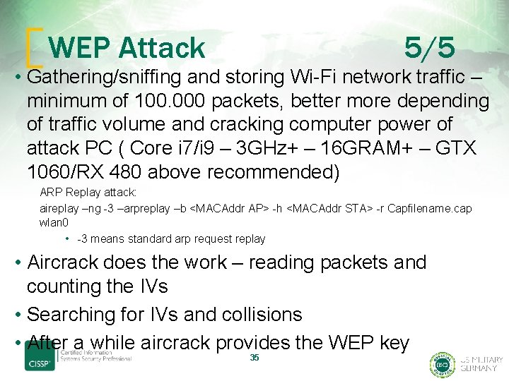 WEP Attack 5/5 • Gathering/sniffing and storing Wi-Fi network traffic – minimum of 100.
