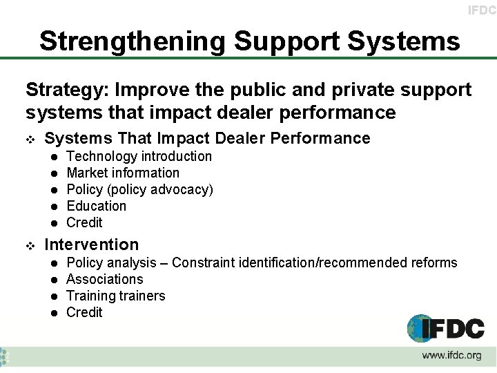 IFDC Strengthening Support Systems Strategy: Improve the public and private support systems that impact