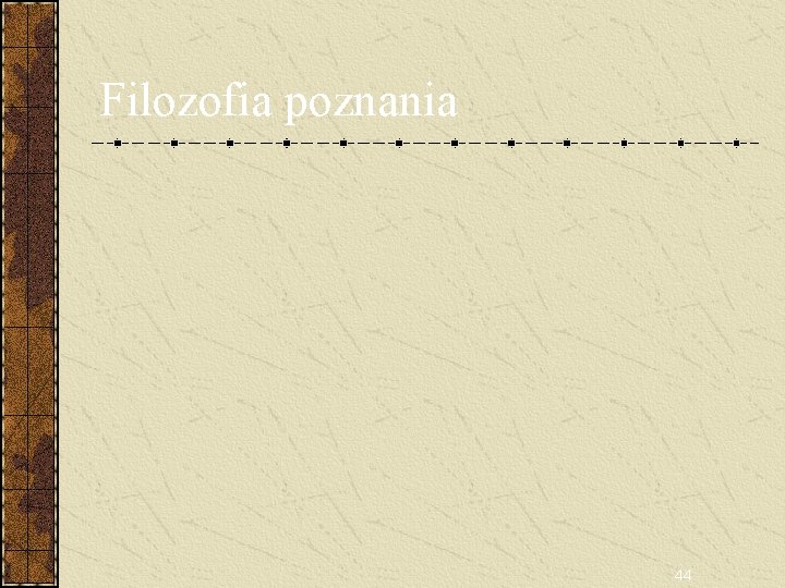 Filozofia poznania 44 