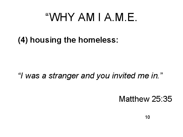 “WHY AM I A. M. E. (4) housing the homeless: “I was a stranger