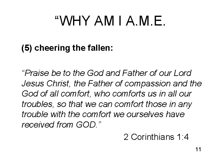“WHY AM I A. M. E. (5) cheering the fallen: “Praise be to the