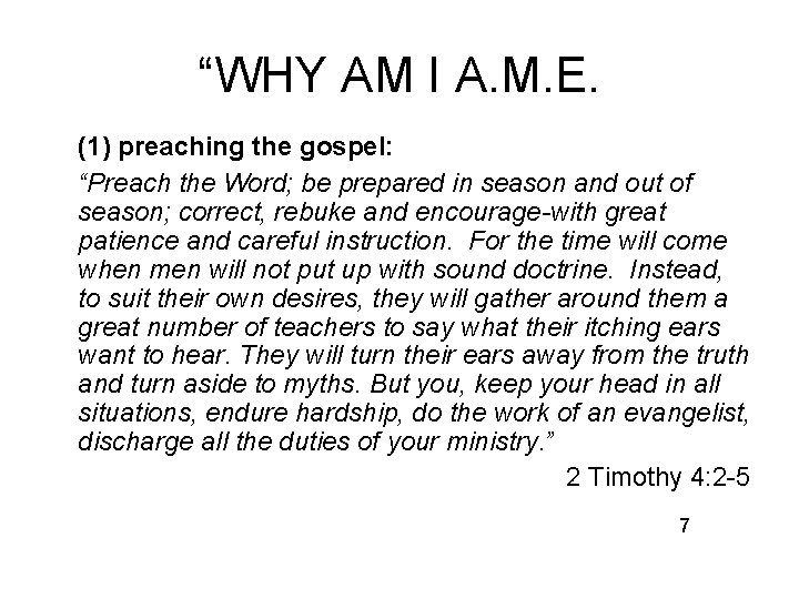 “WHY AM I A. M. E. (1) preaching the gospel: “Preach the Word; be
