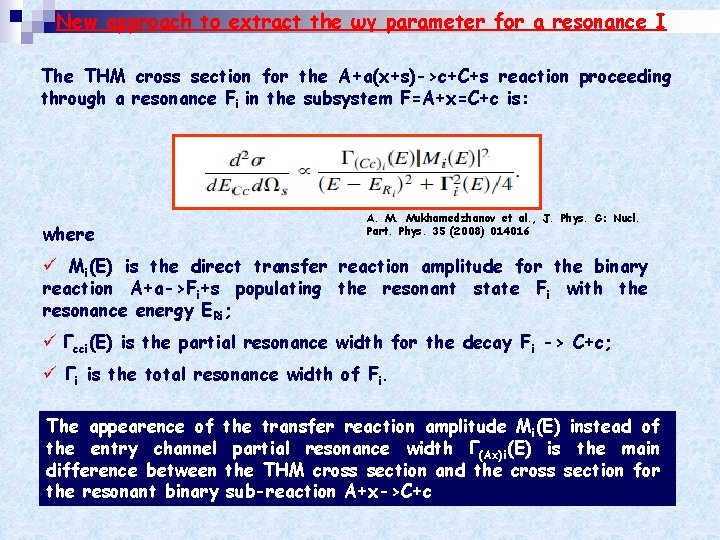 New approach to extract the ωγ parameter for a resonance I The THM cross