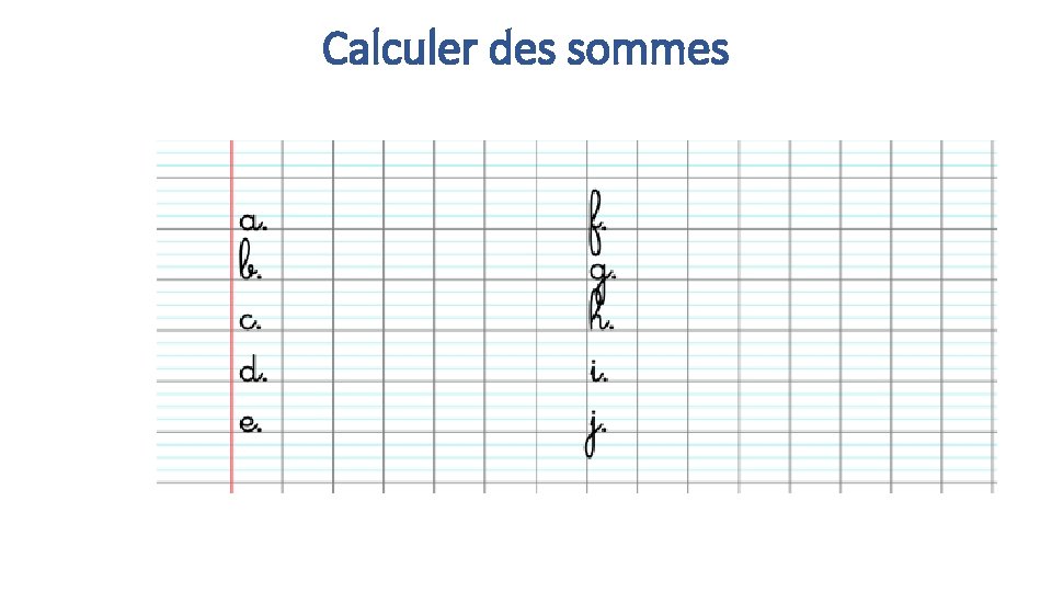 Calculer des sommes 