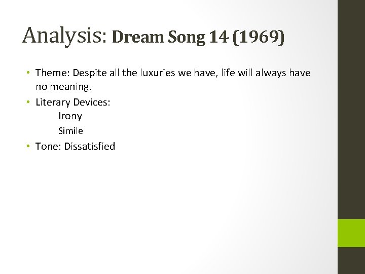 Analysis: Dream Song 14 (1969) • Theme: Despite all the luxuries we have, life