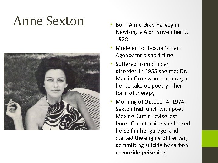 Anne Sexton • Born Anne Gray Harvey in Newton, MA on November 9, 1928