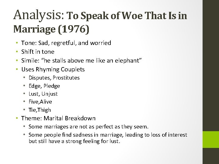 Analysis: To Speak of Woe That Is in Marriage (1976) • • Tone: Sad,