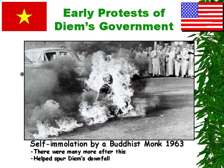 Early Protests of Diem’s Government Self-immolation by a Buddhist Monk 1963 -There were many