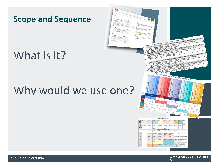Scope and Sequence What is it? Why would we use one? PUBLIC SCHOOLS NSW