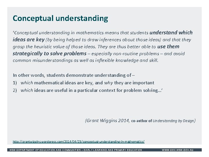 Conceptual understanding ‘Conceptual understanding in mathematics means that students understand which ideas are key