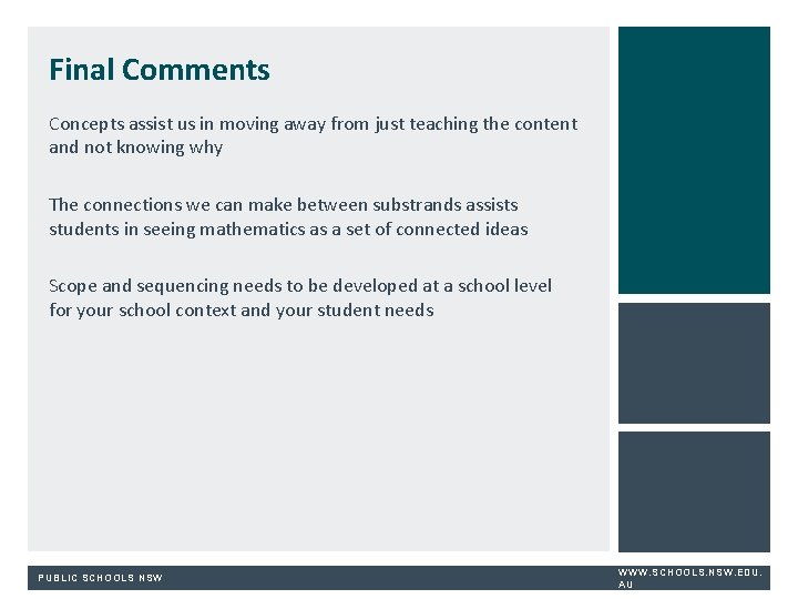 Final Comments Concepts assist us in moving away from just teaching the content and