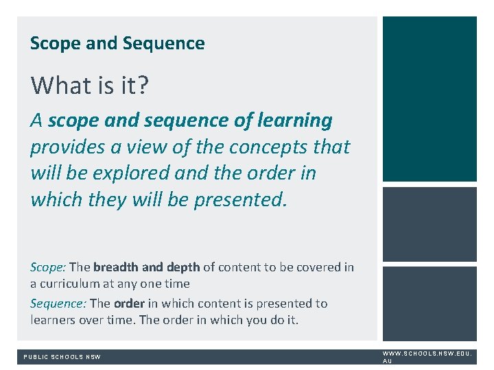 Scope and Sequence What is it? A scope and sequence of learning provides a
