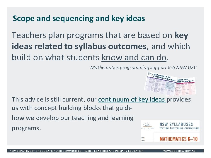 Scope and sequencing and key ideas Teachers plan programs that are based on key