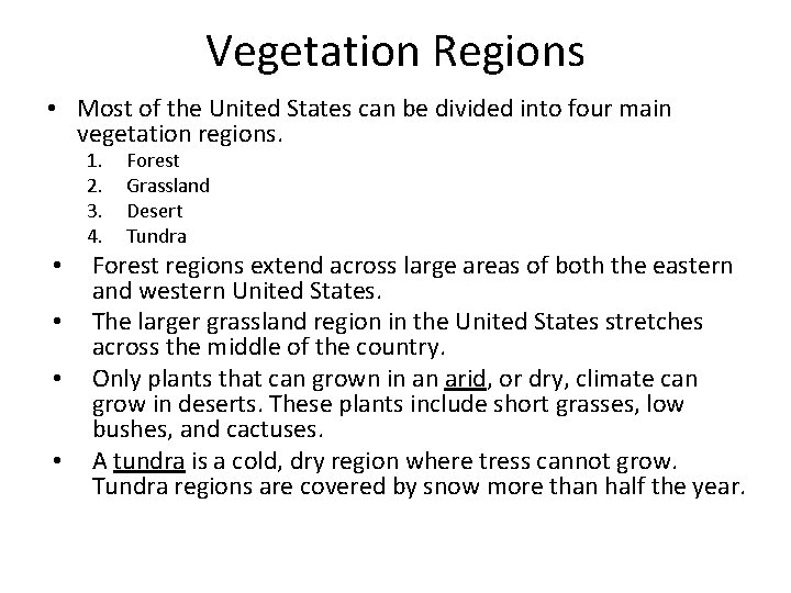 Vegetation Regions • Most of the United States can be divided into four main