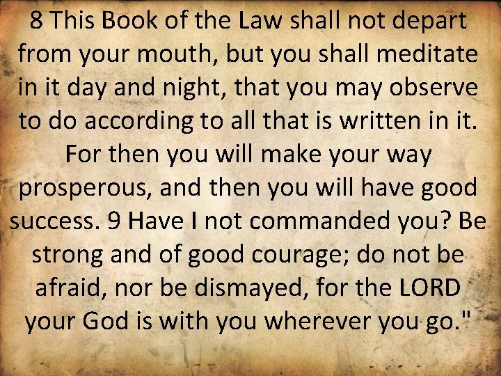 8 This Book of the Law shall not depart from your mouth, but you