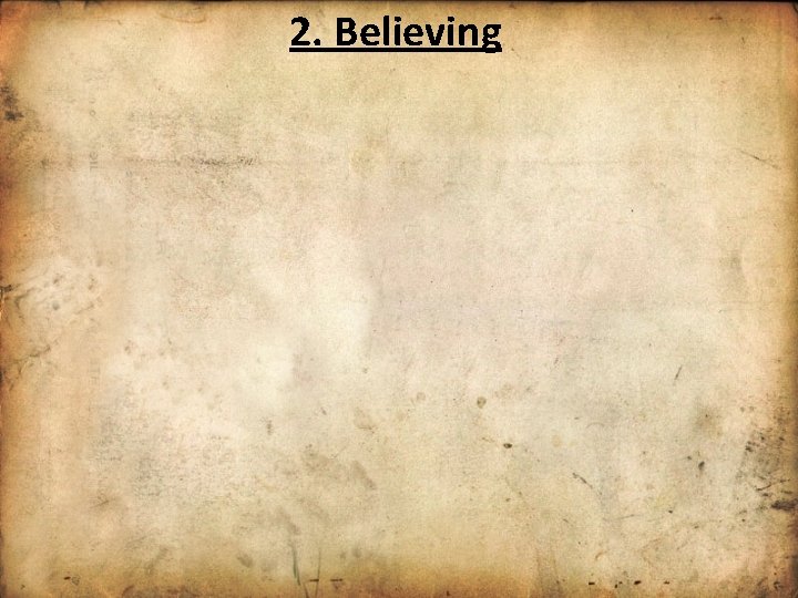 2. Believing 