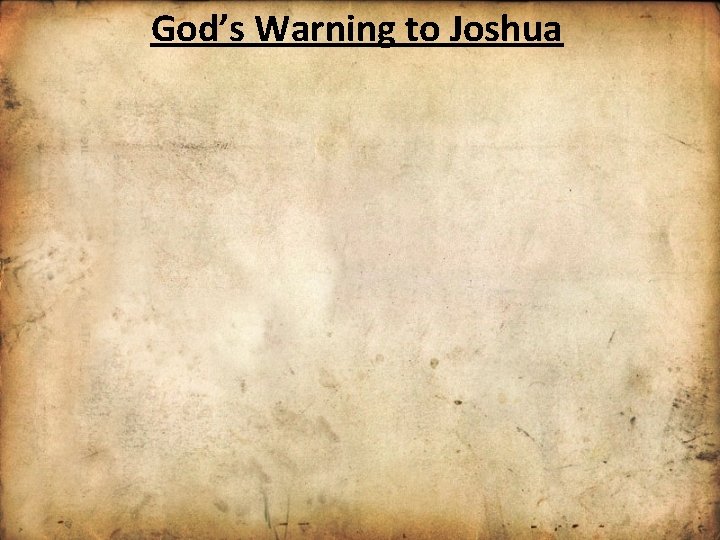 God’s Warning to Joshua 