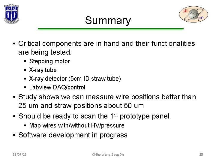 Summary • Critical components are in hand their functionalities are being tested: § § Summary • Critical components are in hand their functionalities are being tested: § §