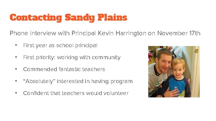 Contacting Sandy Plains Phone interview with Principal Kevin Harrington on November 17 th •