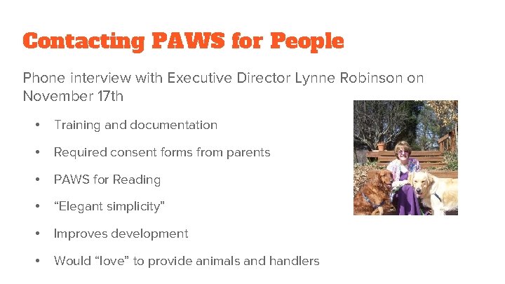 Contacting PAWS for People Phone interview with Executive Director Lynne Robinson on November 17