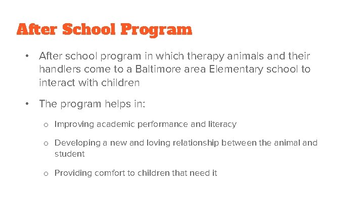 After School Program • After school program in which therapy animals and their handlers