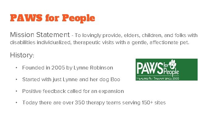 PAWS for People Mission Statement - To lovingly provide, elders, children, and folks with