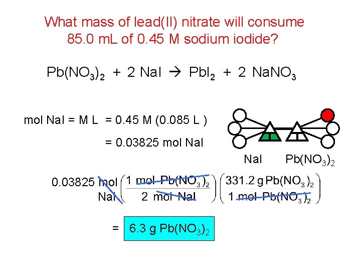 What mass of lead(II) nitrate will consume 85. 0 m. L of 0. 45