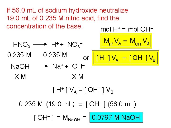 If 56. 0 m. L of sodium hydroxide neutralize 19. 0 m. L of
