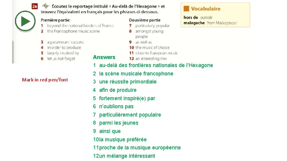 Answers 1 au-delà des frontières nationales de l’Hexagone Mark in red pen/font 2 la
