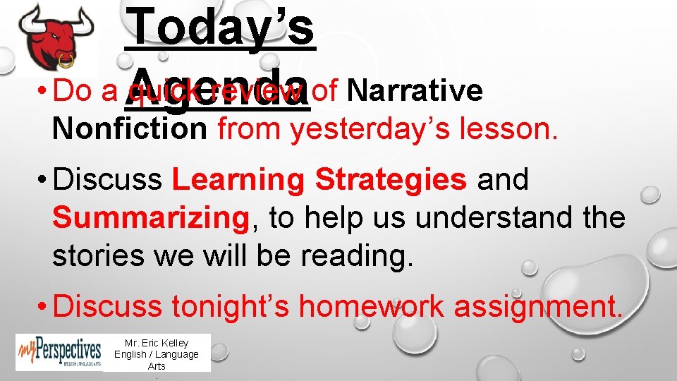 Today’s • Do a Agenda quick review of Narrative Nonfiction from yesterday’s lesson. .