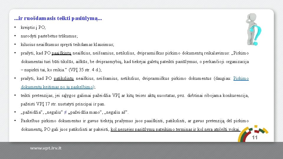 . . . ir ruošdamasis teikti pasiūlymą. . . • kreiptis į PO; •