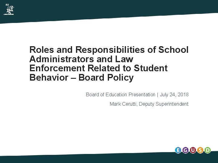 Roles and Responsibilities of School Administrators and Law Enforcement Related to Student Behavior –