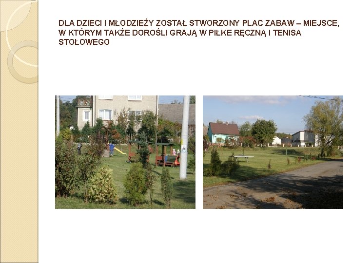 DLA DZIECI I MŁODZIEŻY ZOSTAŁ STWORZONY PLAC ZABAW – MIEJSCE, W KTÓRYM TAKŻE DOROŚLI