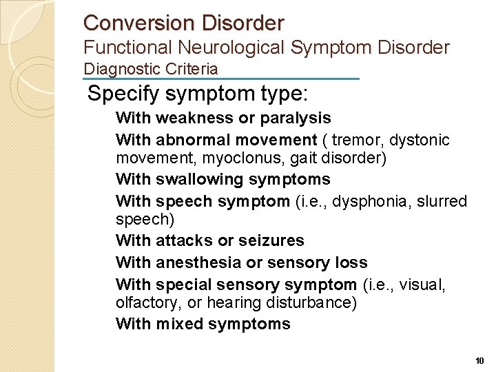 Conversion Disorder Functional Neurological Symptom Disorder Diagnostic Criteria Specify symptom type: With weakness or