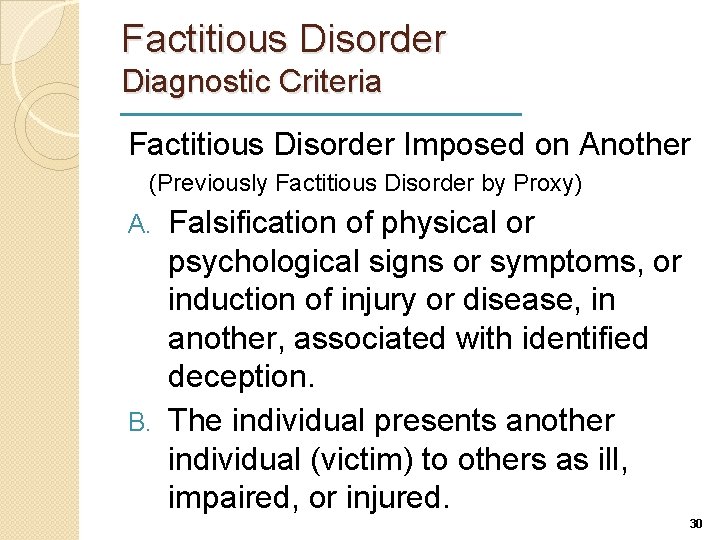 Factitious Disorder Diagnostic Criteria Factitious Disorder Imposed on Another (Previously Factitious Disorder by Proxy)