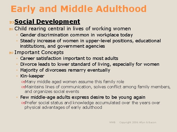 Early and Middle Adulthood Social Development Child rearing central in lives of working women