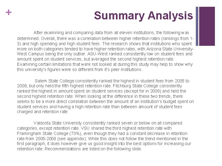 + Summary Analysis After examining and comparing data from all eleven institutions, the following + Summary Analysis After examining and comparing data from all eleven institutions, the following