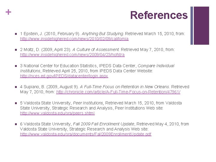 + References n 1 Epstein, J. (2010, February 9). Anything But Studying. Retrieved March + References n 1 Epstein, J. (2010, February 9). Anything But Studying. Retrieved March