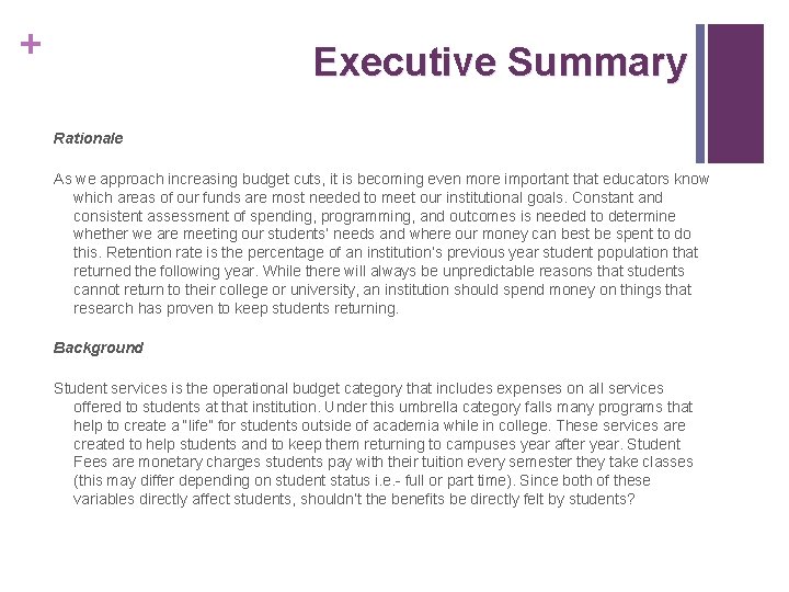 + Executive Summary Rationale As we approach increasing budget cuts, it is becoming even + Executive Summary Rationale As we approach increasing budget cuts, it is becoming even