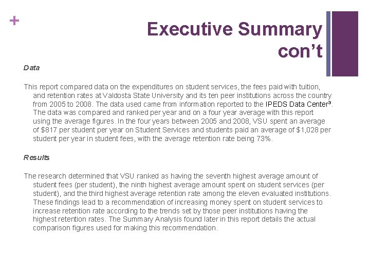 + Executive Summary con’t Data This report compared data on the expenditures on student + Executive Summary con’t Data This report compared data on the expenditures on student