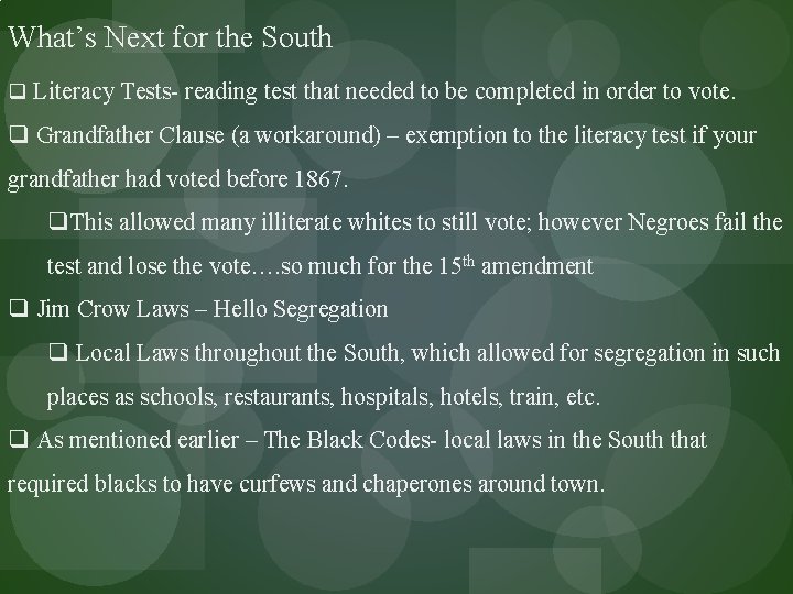 What’s Next for the South q Literacy Tests- reading test that needed to be