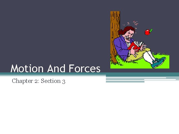 Motion And Forces Chapter 2: Section 3 